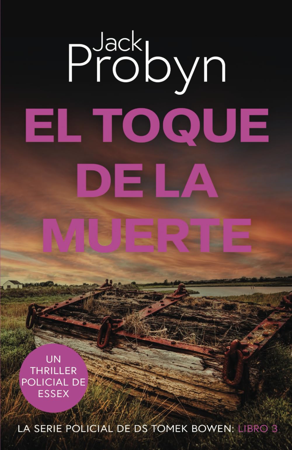El Toque de la Muerte: Un emocionante misterio de asesinato Británico (Serie Policiaca del Detective Sargento Tomek Bowen, Band 3) Detective & CSI