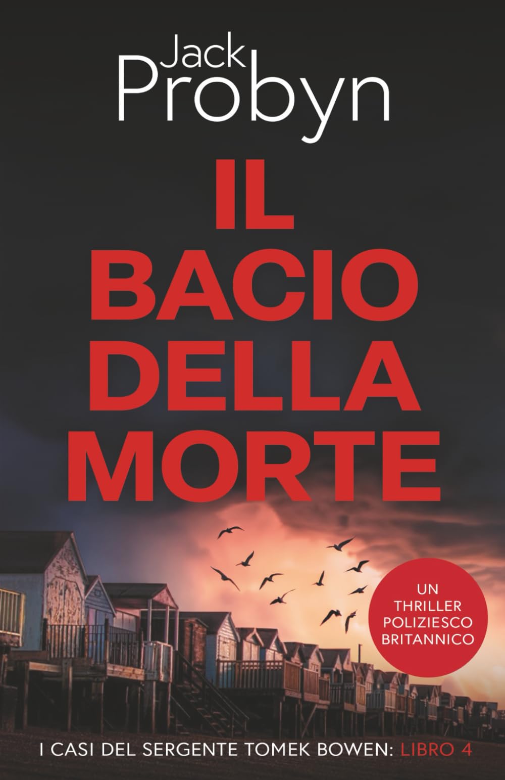 Il Bacio della Morte: Un thriller poliziesco britannico (I casi del Sergente Tomek Bowen, Band 4) Suspense & Thrillers