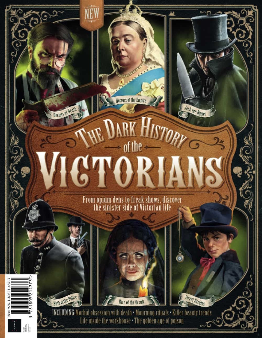 All About History Dark History of the Victorians: From opium dens to freak shows, discover the sinister side of Victorian life Politics & History