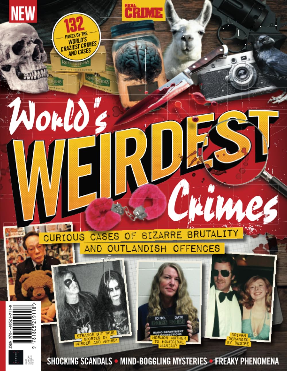 Real Crime: World's Weirdest Crimes: Curious cases of bizarre brutality and outlandish offences Politics & Society