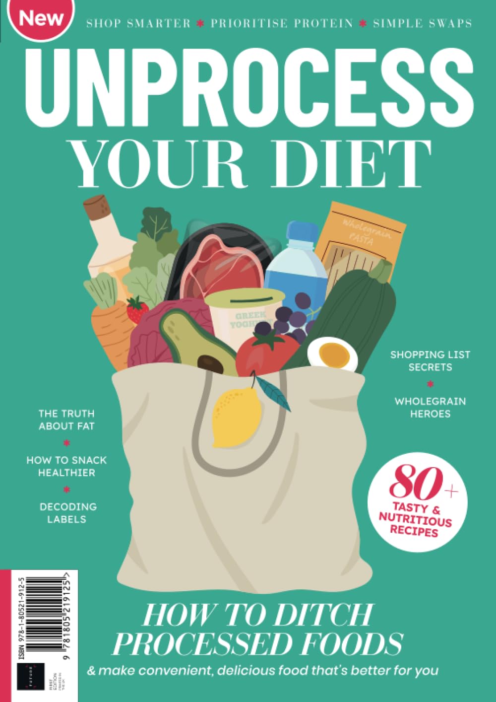 Unprocess Your Diet: How to ditch processed foods & make convenient, delicious food that's better for you Leisure, Home & Garden