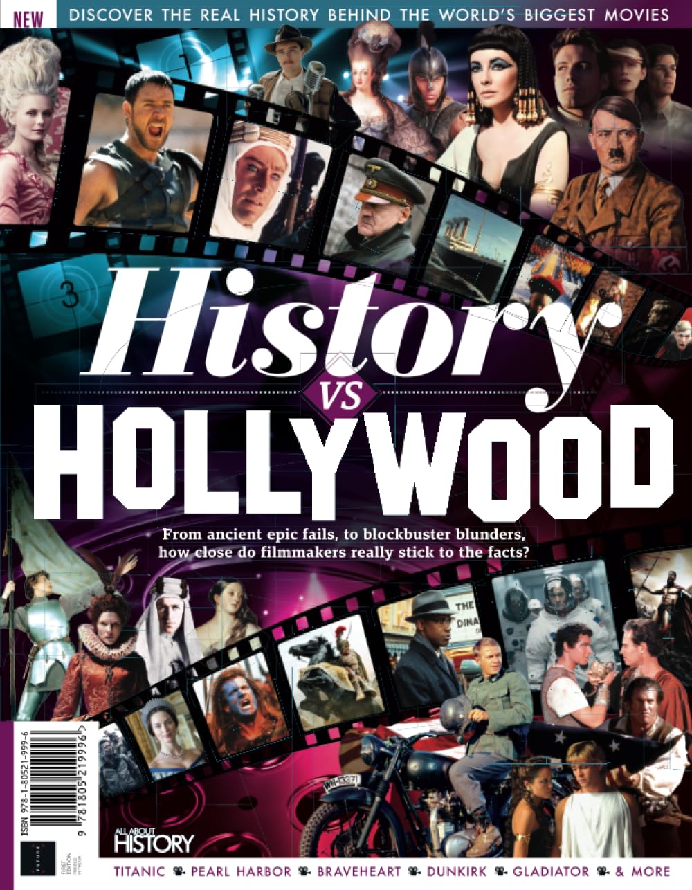 All About History History vs Hollywood: Discover the Real History Behind the World's Biggest Movies Politics & History