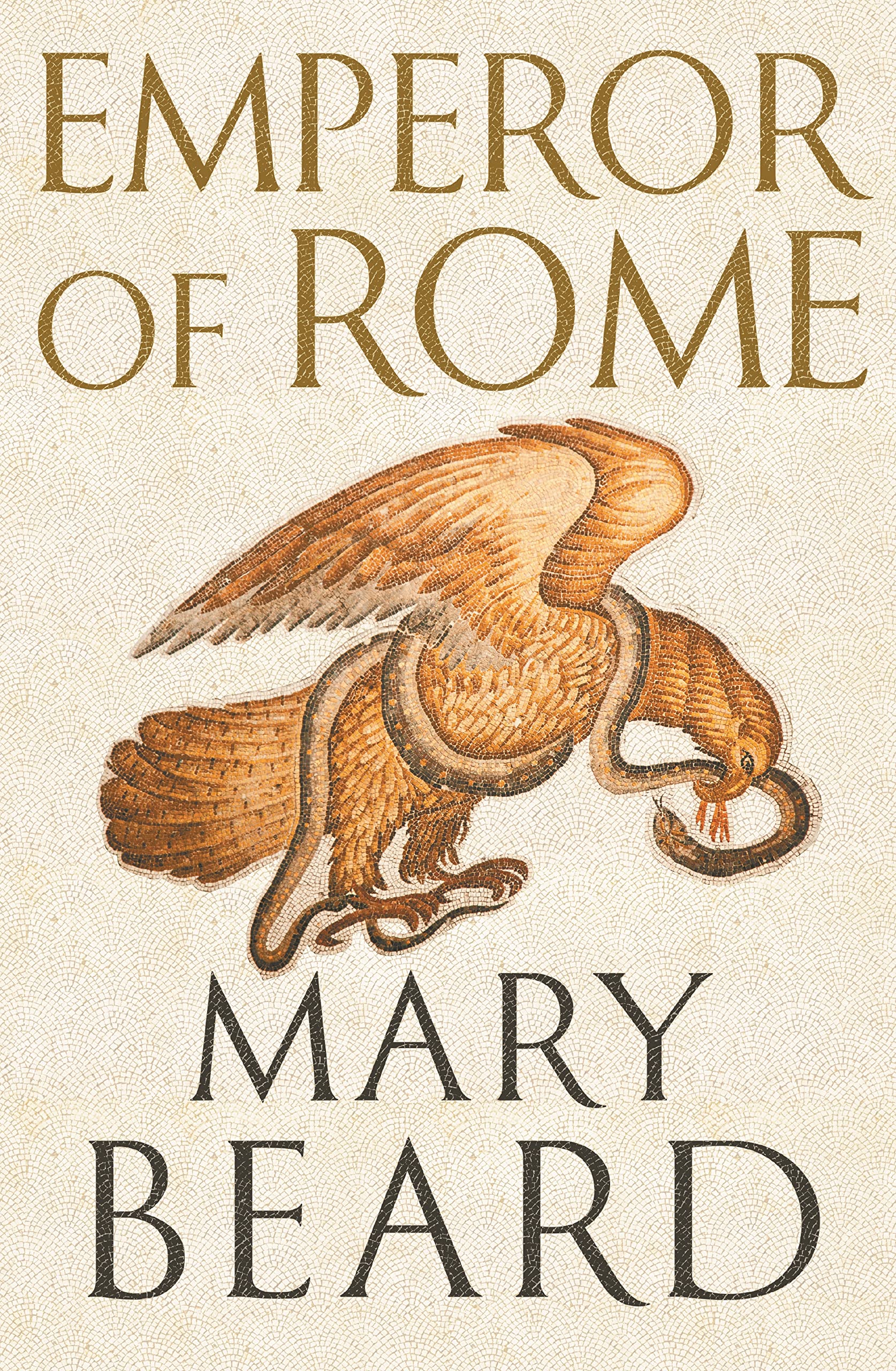 Emperor of Rome: Ruling the Ancient Roman World Politics & History