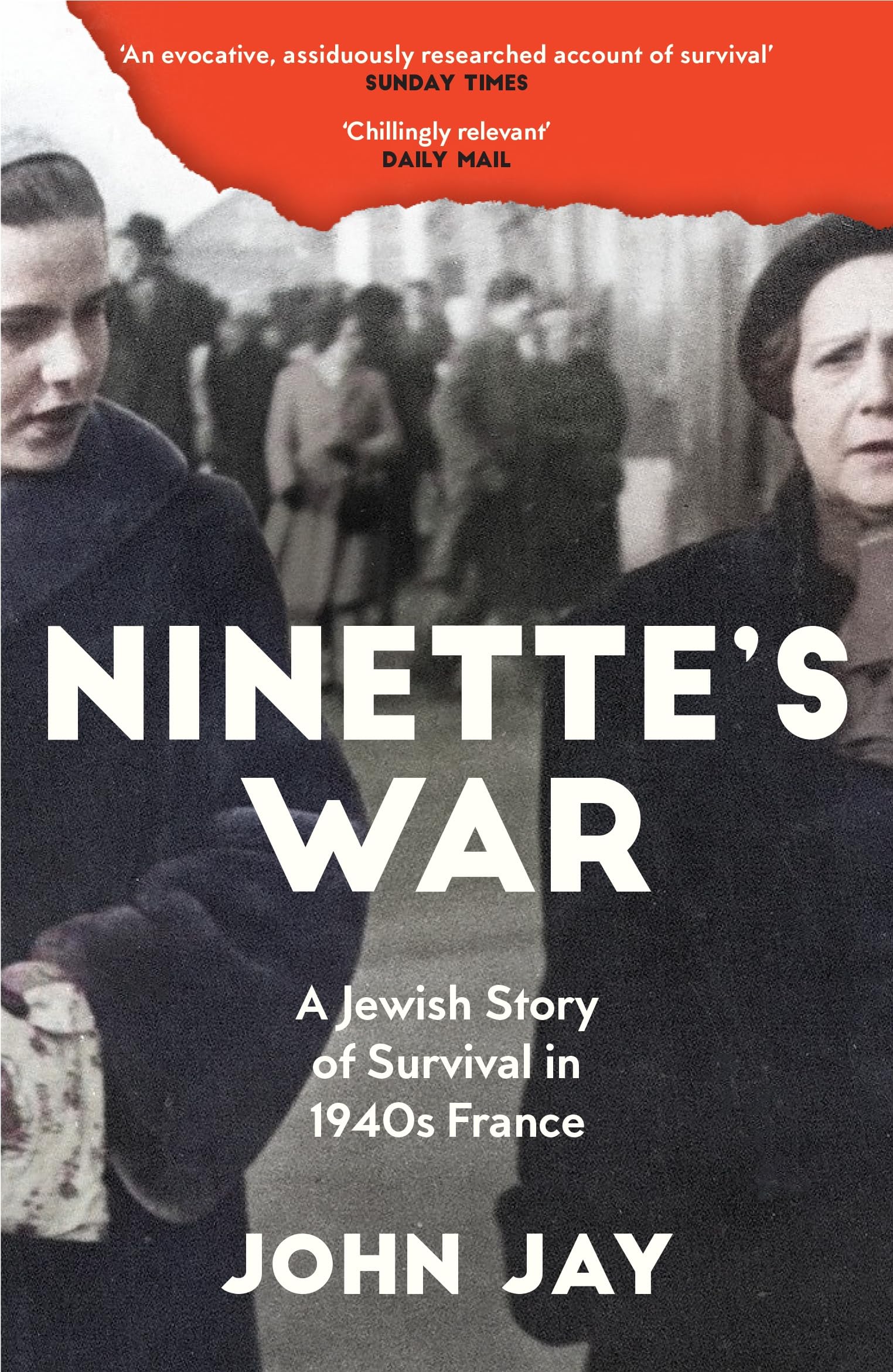 Ninette's War: A Jewish Story of Survival in 1940s France Social Sciences
