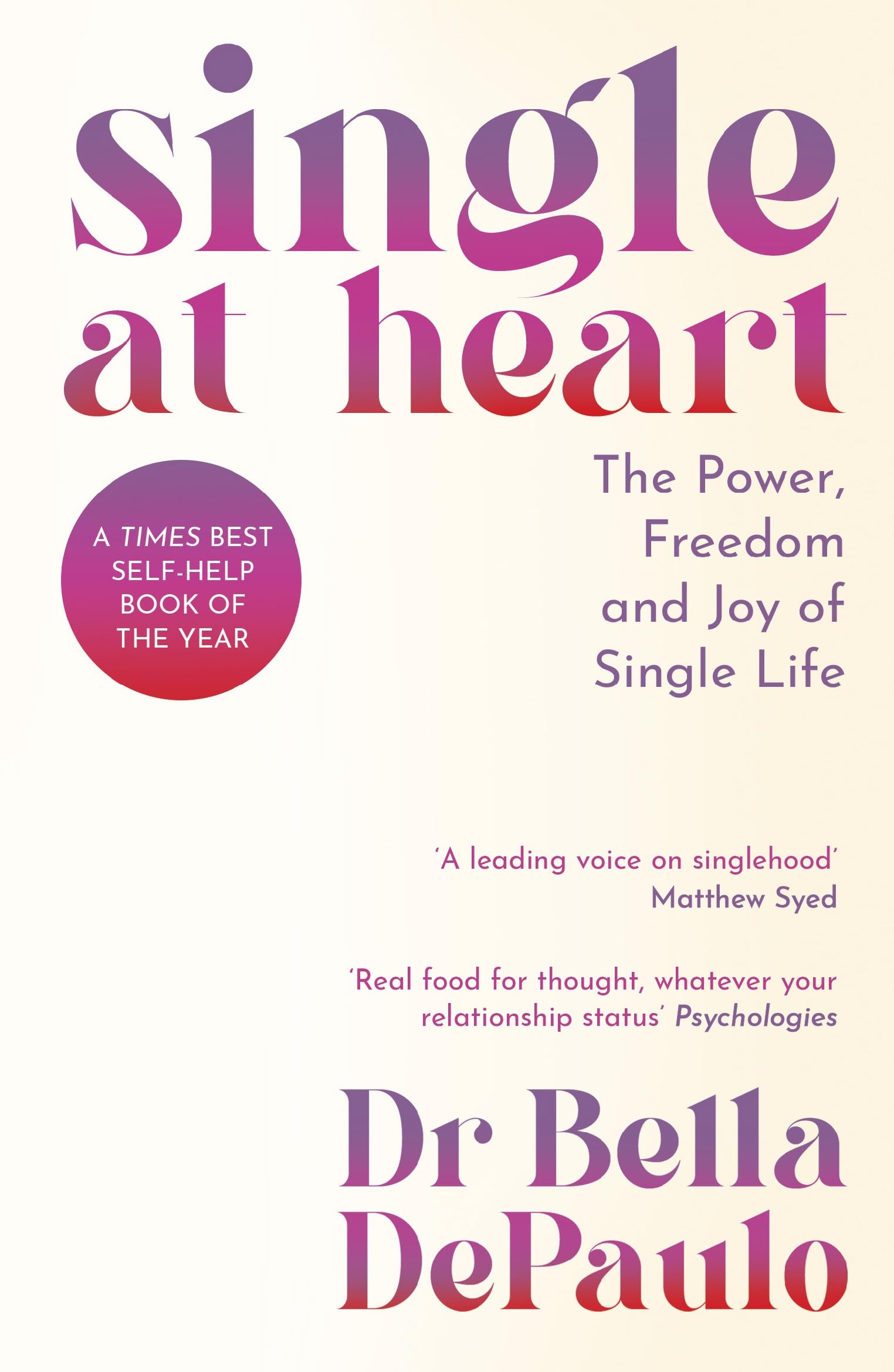 Single at Heart: The Power, Freedom and Joy of Single Life Contemporary literature