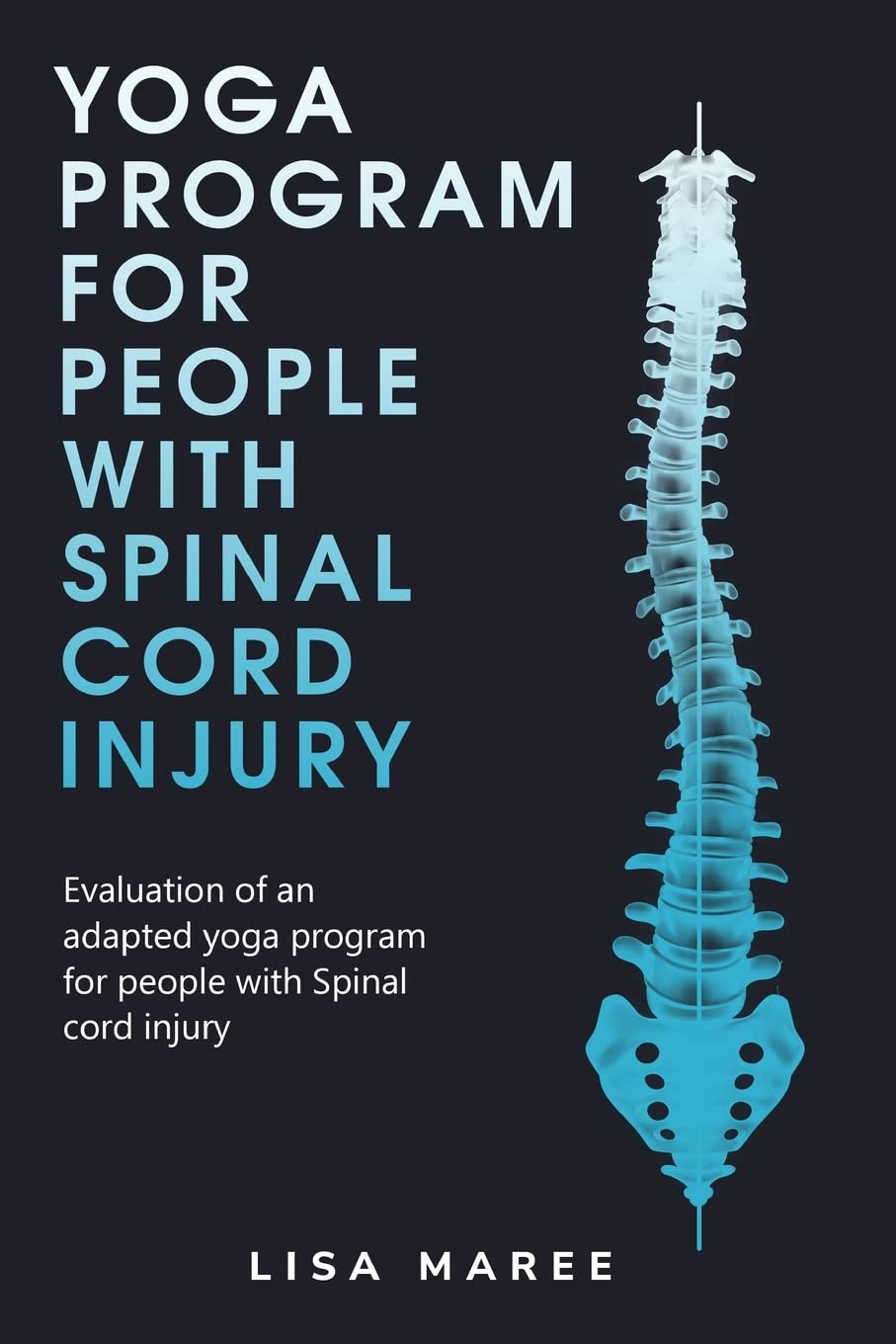 Evaluation of an adapted yoga program for people with a spinal cord injury Health, Nutrition & Fitness