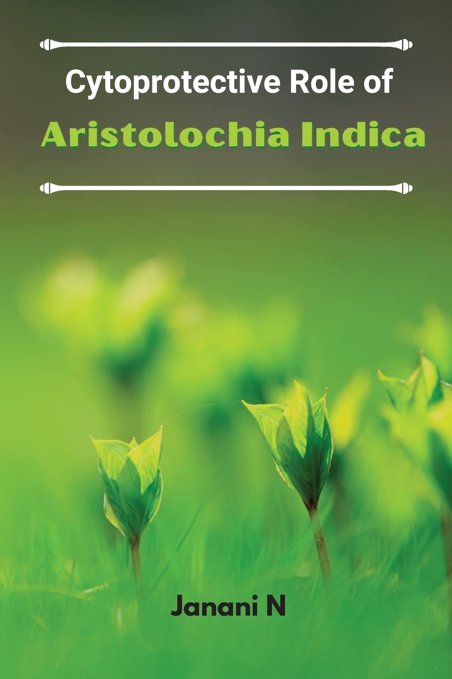 Cytoprotective Role of Aristolochia Indica Medicine