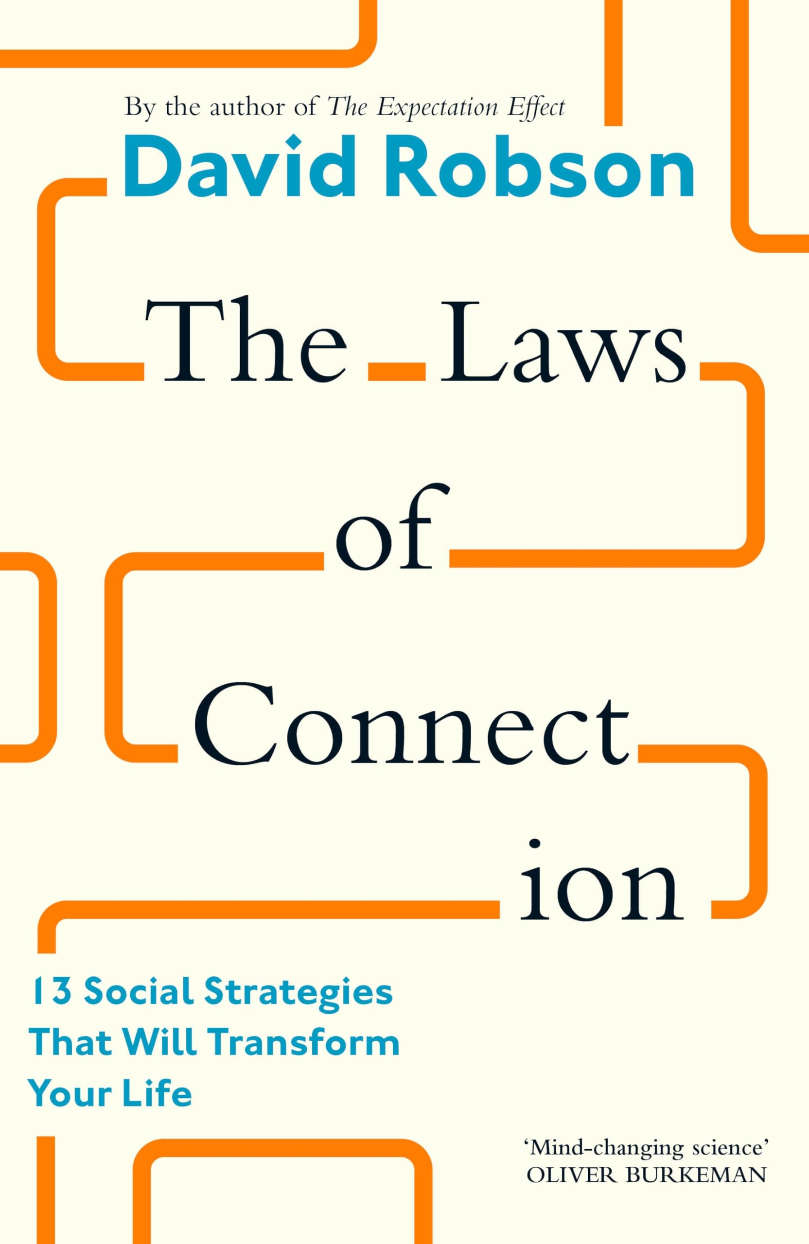 The Laws of Connection: 13 Social Strategies That Will Transform Your Life Partnership & Love