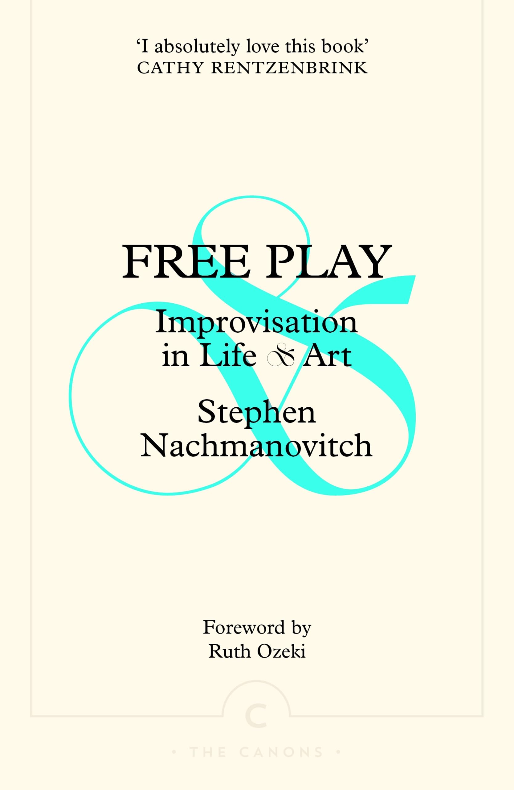 Free Play: Improvisation in Life and Art (Canons) Philosophy