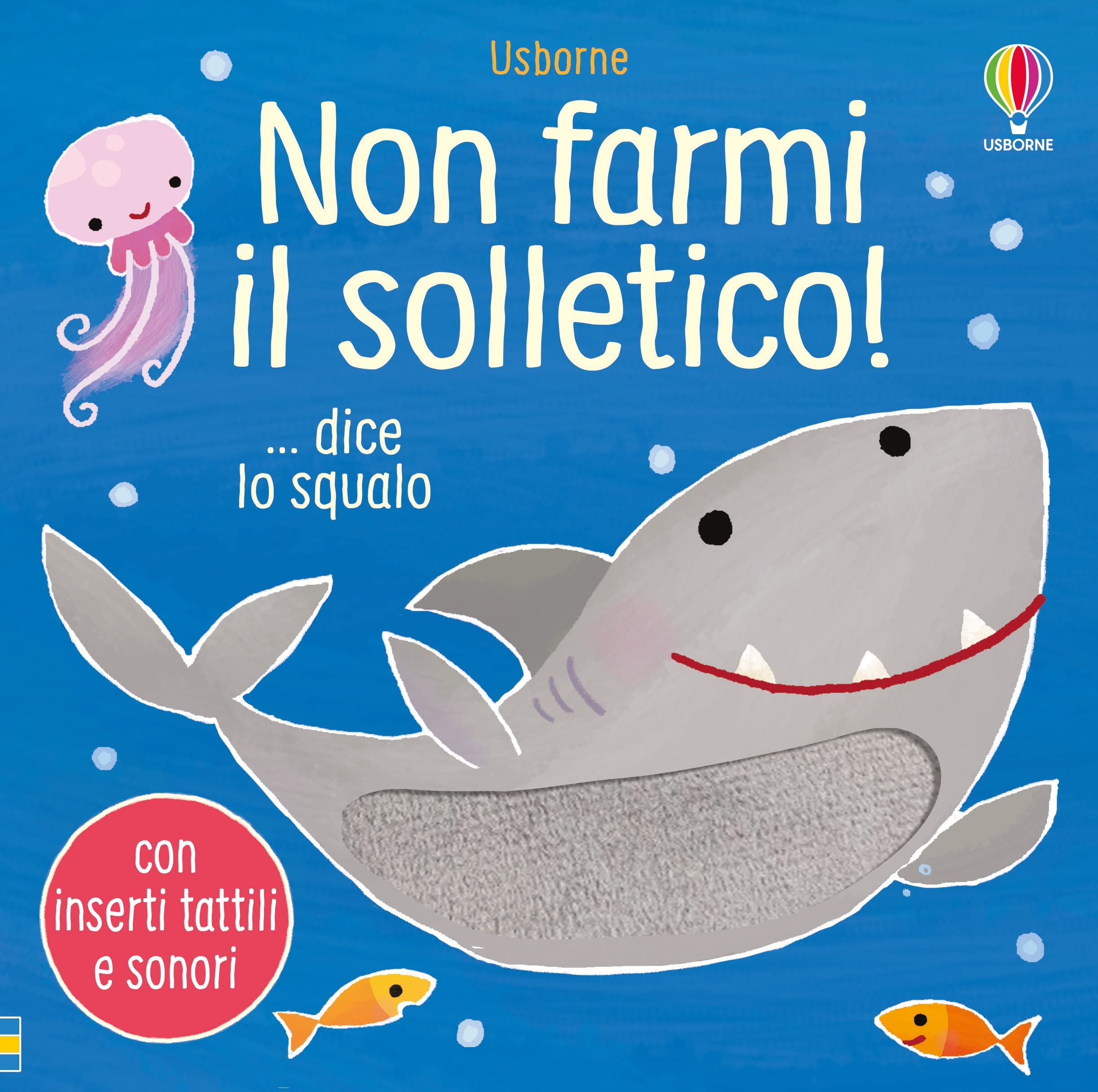 Non farmi il solletico! ...dice lo squalo. Ediz. a colori Parents & Children