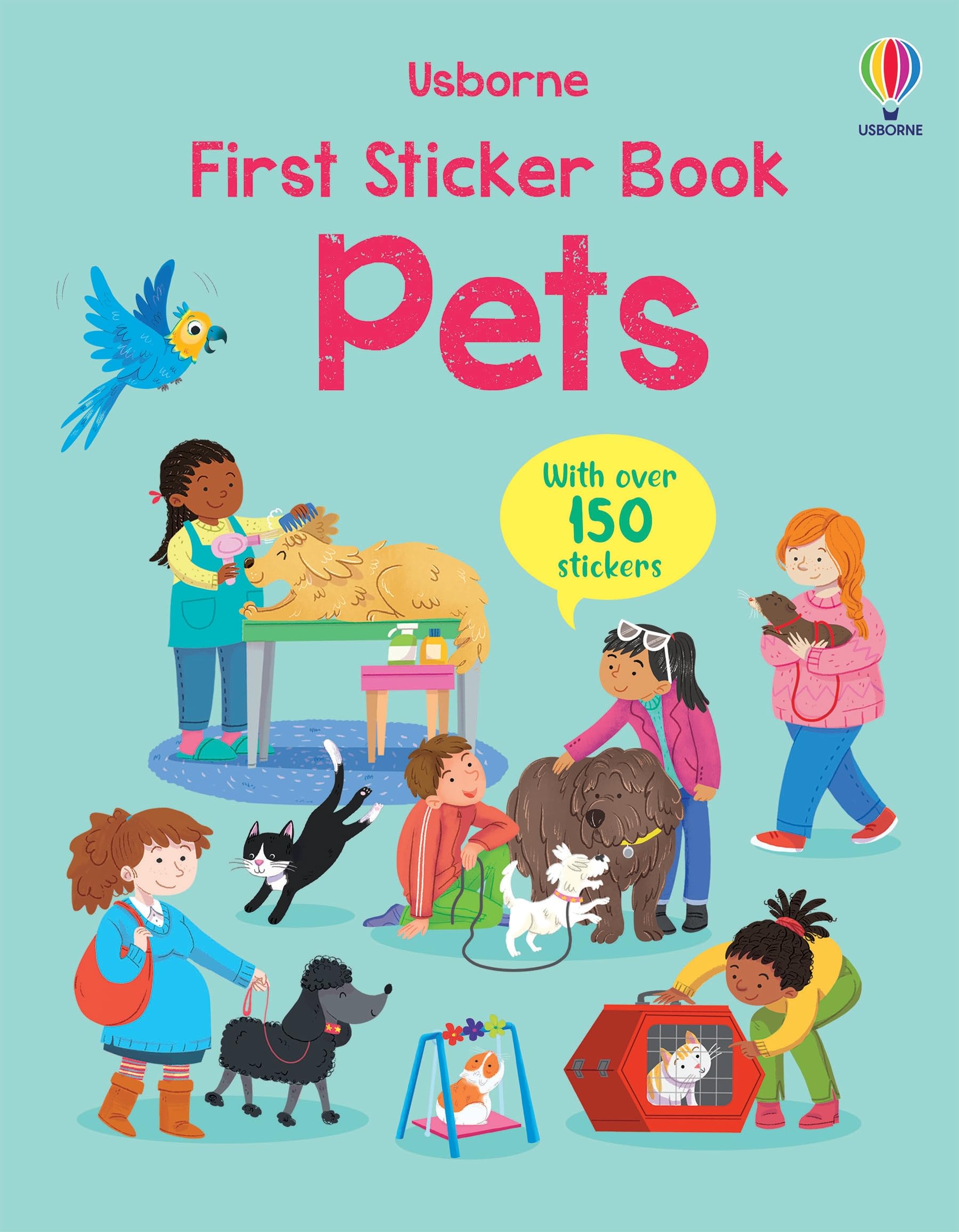 First Sticker Book Pets: An Activity Book About Cuddly Cats and Playful Puppies with 150+ Stickers for Kids (Ages 3-5) (First Sticker Books) Non-fiction