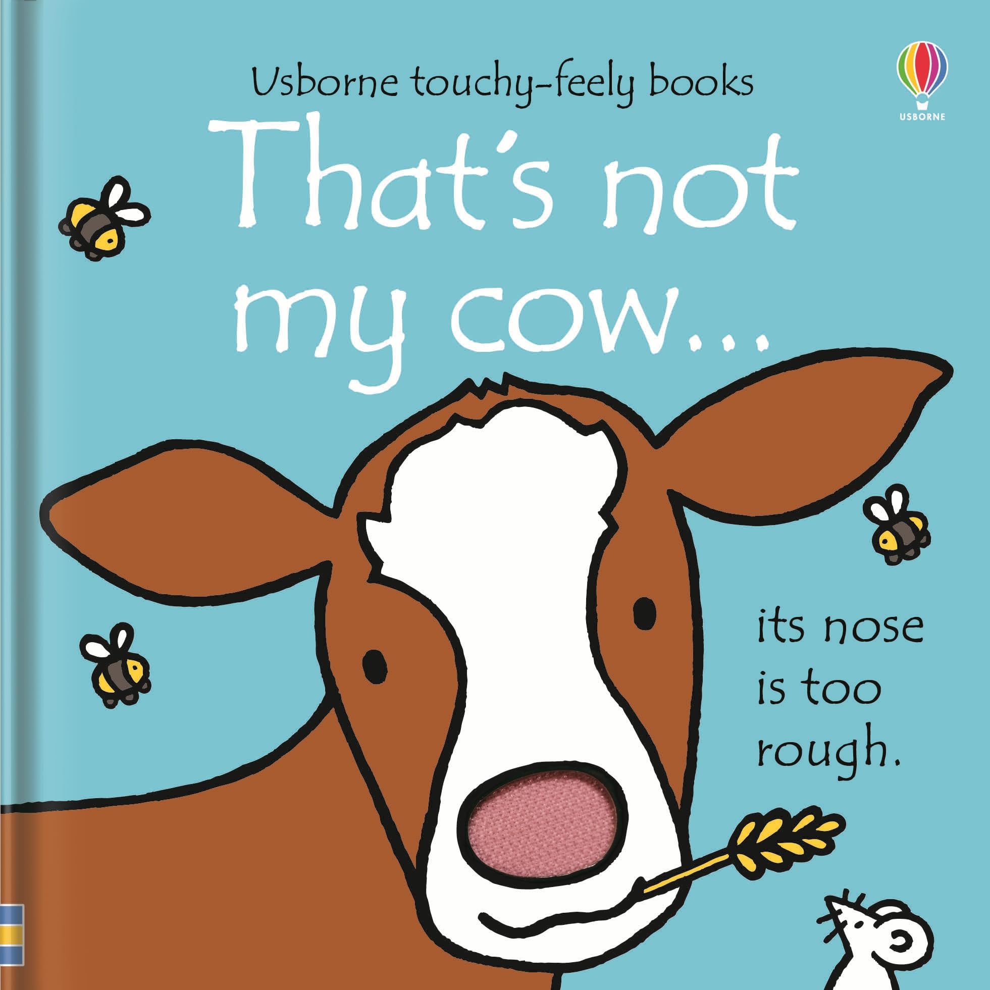 That's not my cow.: An Interactive, Sensory Touchy-Feely Book Featuring Animals with Tactile Patches for Babies and Toddlers (THAT'S NOT MY�) Non-fiction