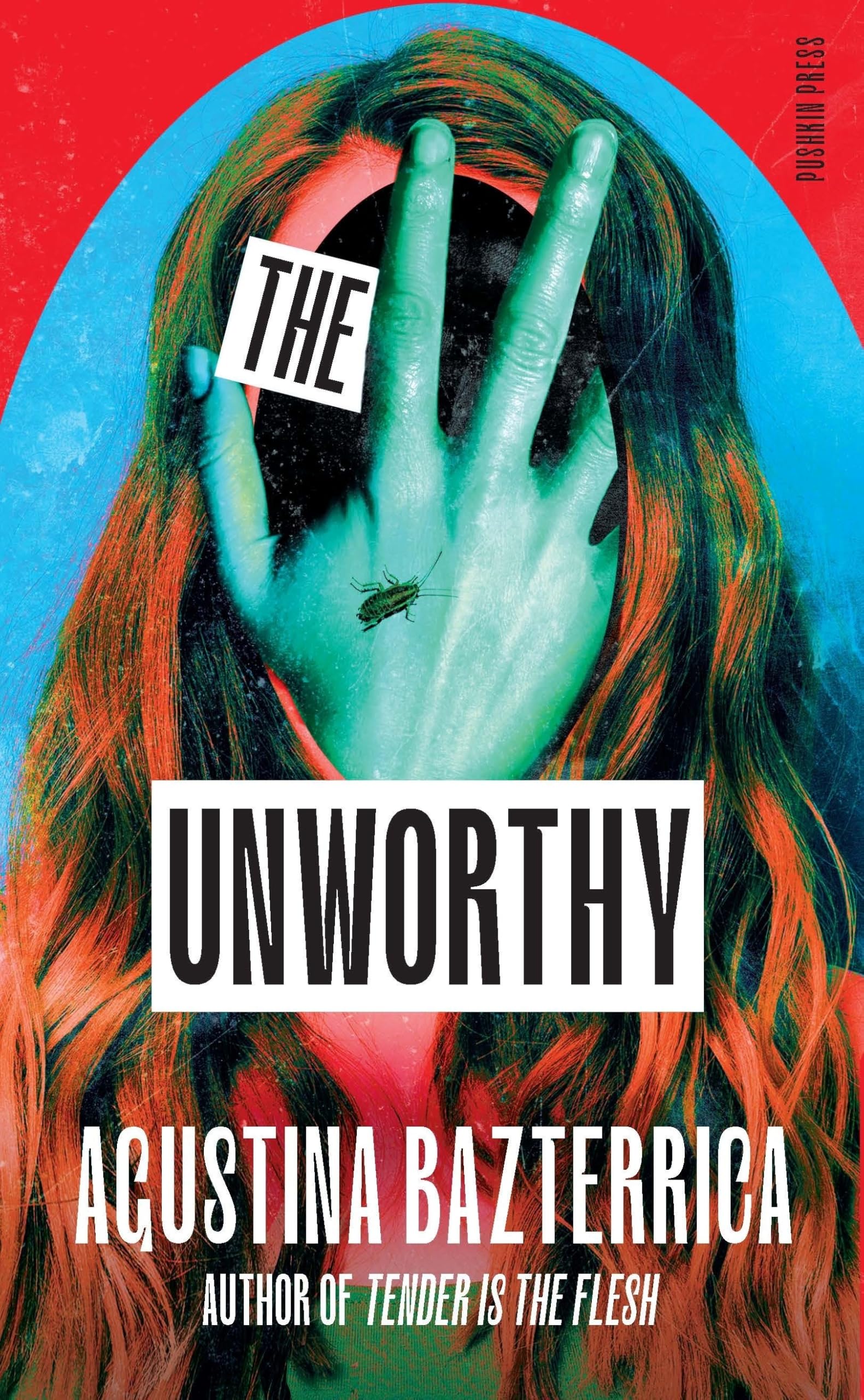 The Unworthy: by Agustina Bazterrica Contemporary literature