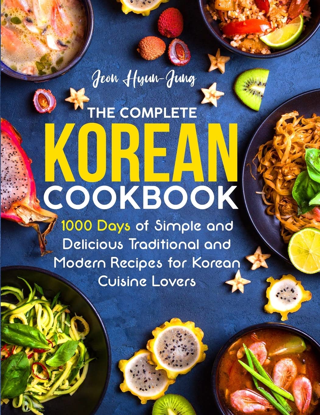 The Complete Korean Cookbook Leisure, Home & Garden