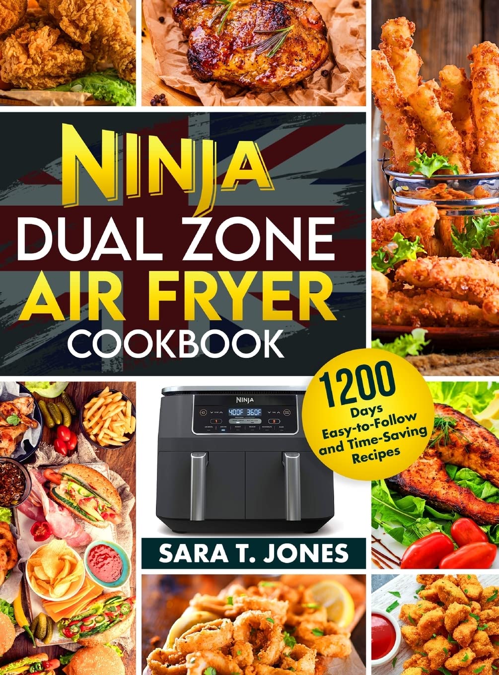 Ninja Dual Zone Air Fryer UK Cookbook for Beginners: 1200 Days Easy-to-Follow and Time-Saving Recipes to Unlock the Mysteries Of The Culinary World Leisure, Home & Garden