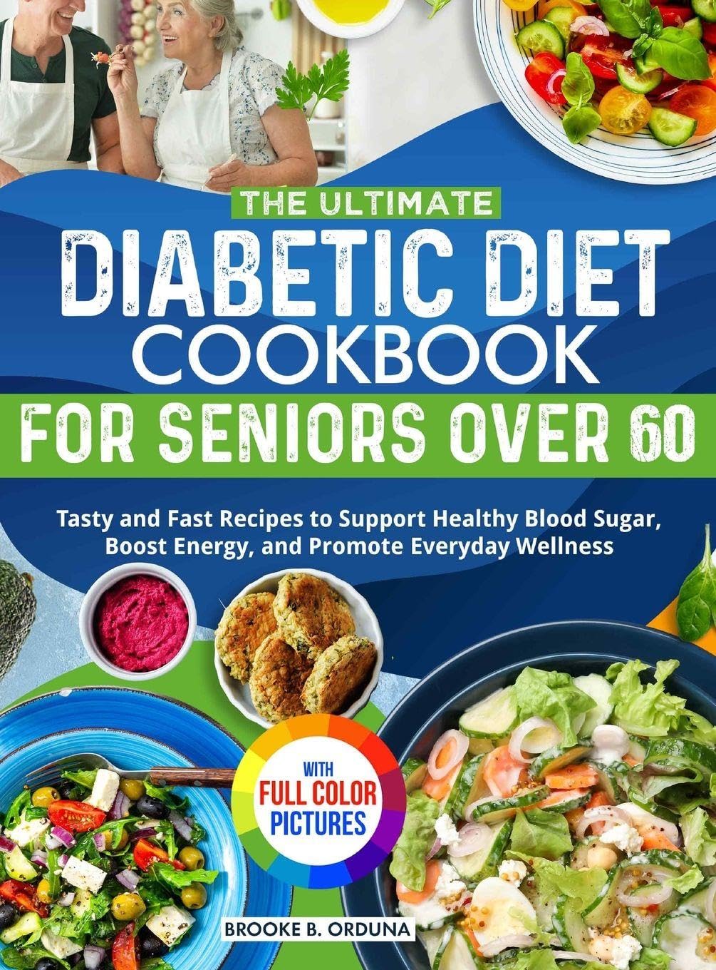 The Ultimate Diabetic Diet Cookbook for Seniors Over 60 Leisure, Home & Garden
