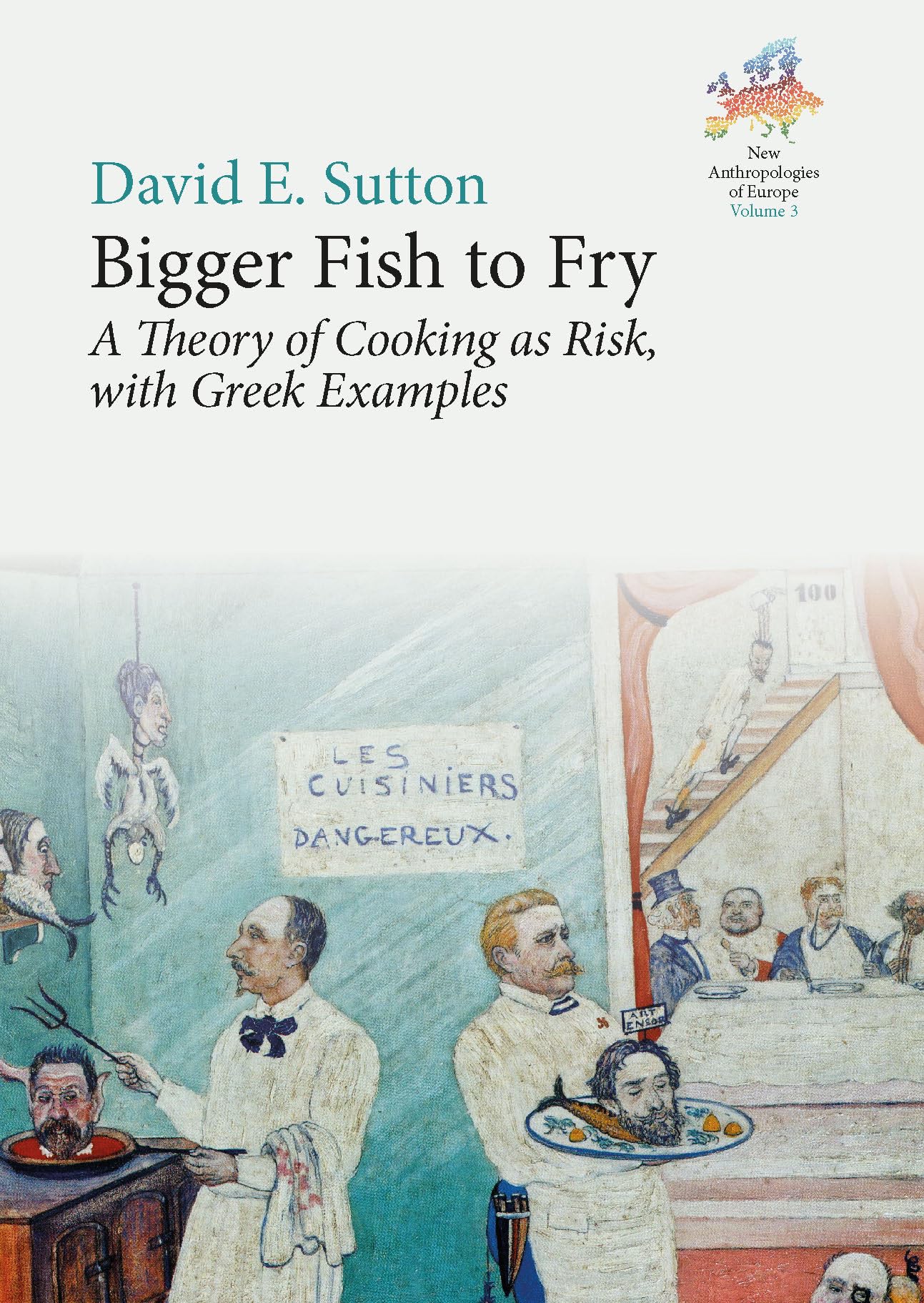 Bigger Fish to Fry: A Theory of Cooking As Risk, With Greek Examples book