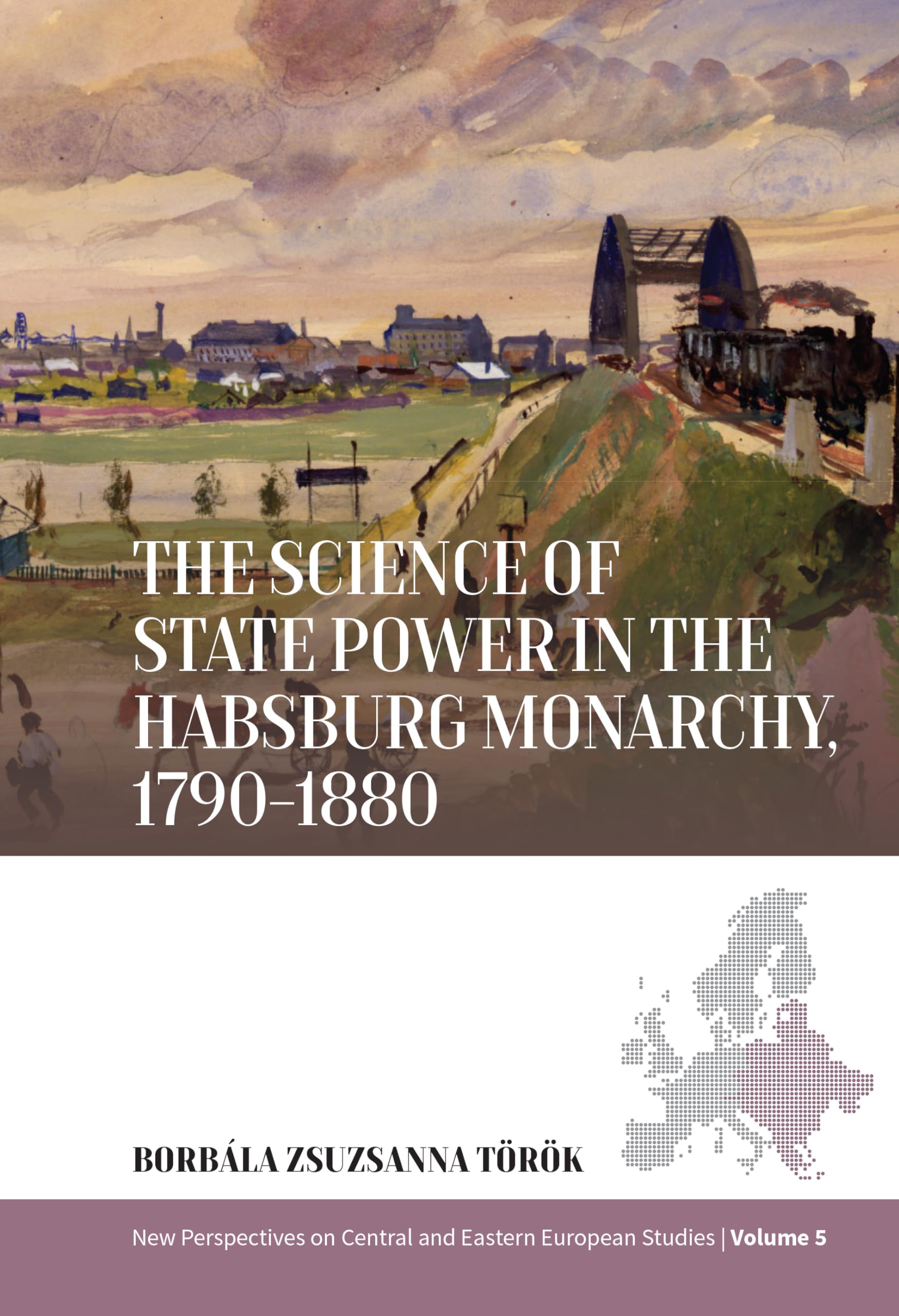 The Science of State Power in the Habsburg Monarchy, 1790-1880 Natural Sciences