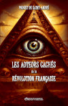 Les auteurs cachés de la Révolution Française (d'après des documents inédits) book