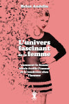 L'univers fascinant de la Femme : Comment la femme idéale éveille l'amour et la tendresse chez l'homme Books