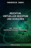 Reichtum, virtueller Reichtum und Schulden : Die Lösung des wirtschaftlichen Paradoxons Business, Finance & Career
