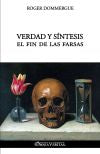 Verdad y síntesis : El fin de las farsas Politics & History