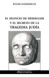 El silencio de Heidegger y el secreto de la tragedia judía Politics & History