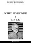 Scritti revisionisti I : 1974-1983 Politics & History