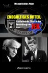 Endgültiges Urteil I : I Das fehlende Glied in der Ermordung von JFK Politics & History