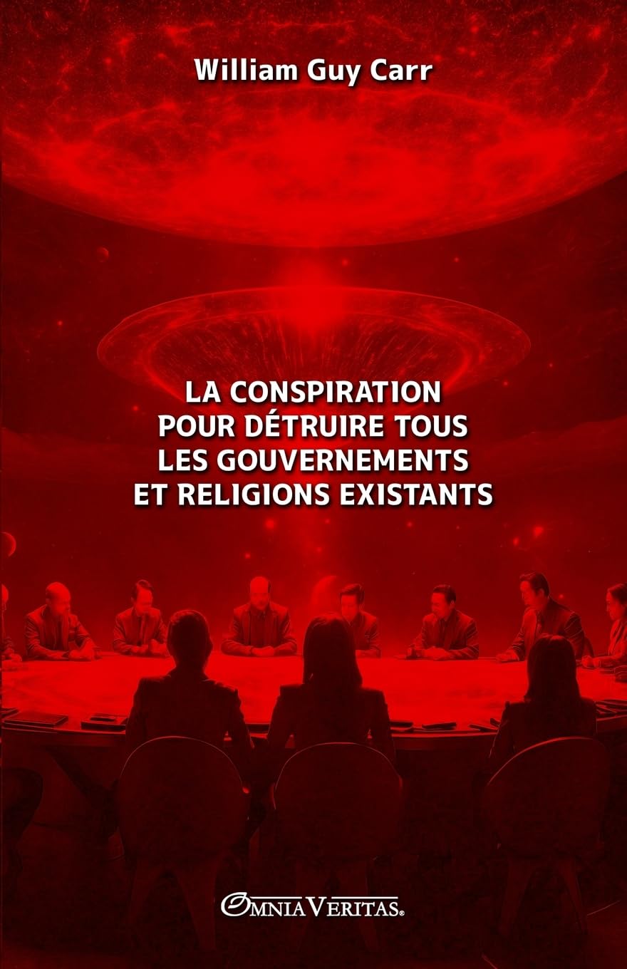 La conspiration pour détruire tous les gouvernements et religions existants Social Sciences