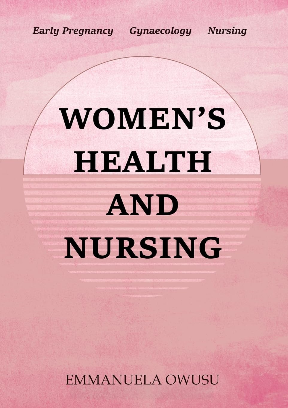 Women's Health and Nursing: Early Pregnancy Gynaecology Nursing Medicine