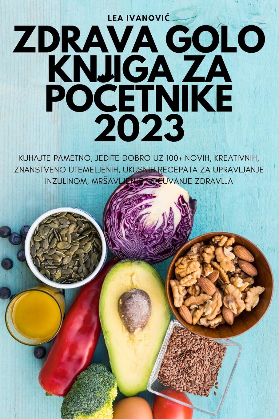 Zdrava Golo Knjiga Za PoČetnike 2023 Health, Nutrition & Fitness