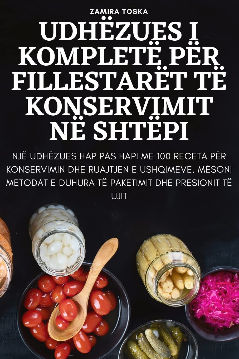 Udhëzues I Kompletë Për Fillestarët Të Konservimit Në Shtëpi Leisure, Home & Garden