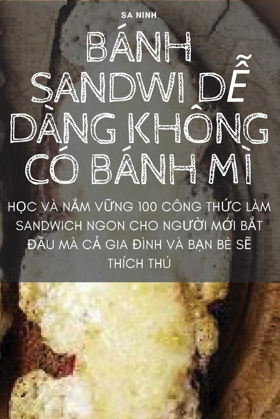 Bánh Sandwi DỄ Dàng Không CÓ Bánh MÌ Medicine