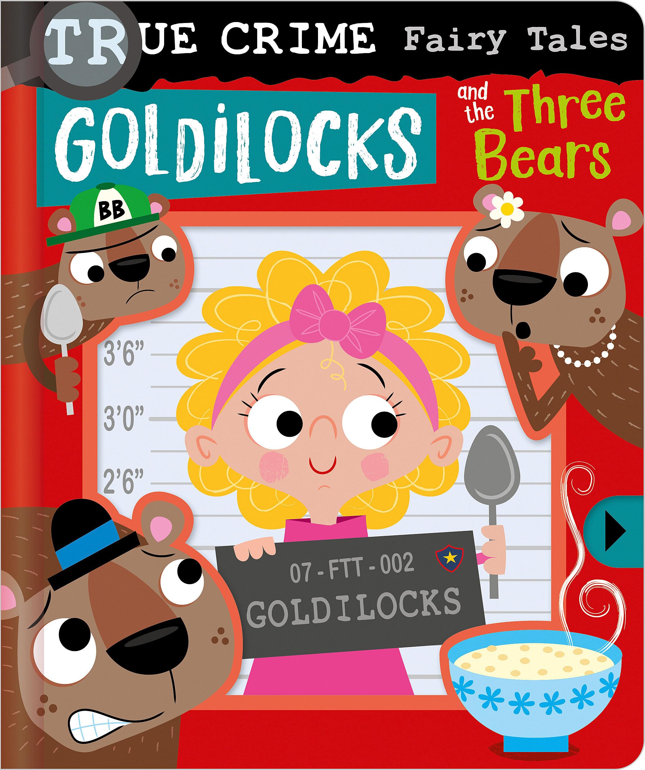True Crime Fairy Tales Goldilocks and the Three Bears Fairy Tales & Legends