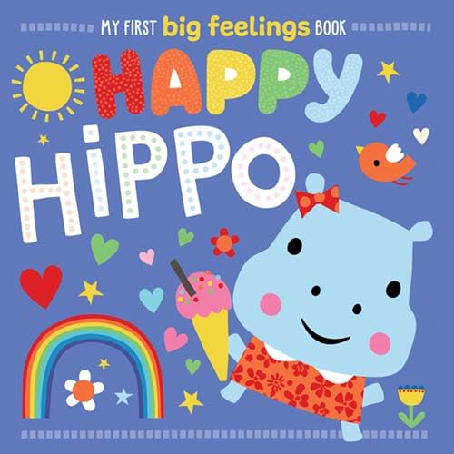 My First Big Feelings Happy Hippo Novels & Short Stories