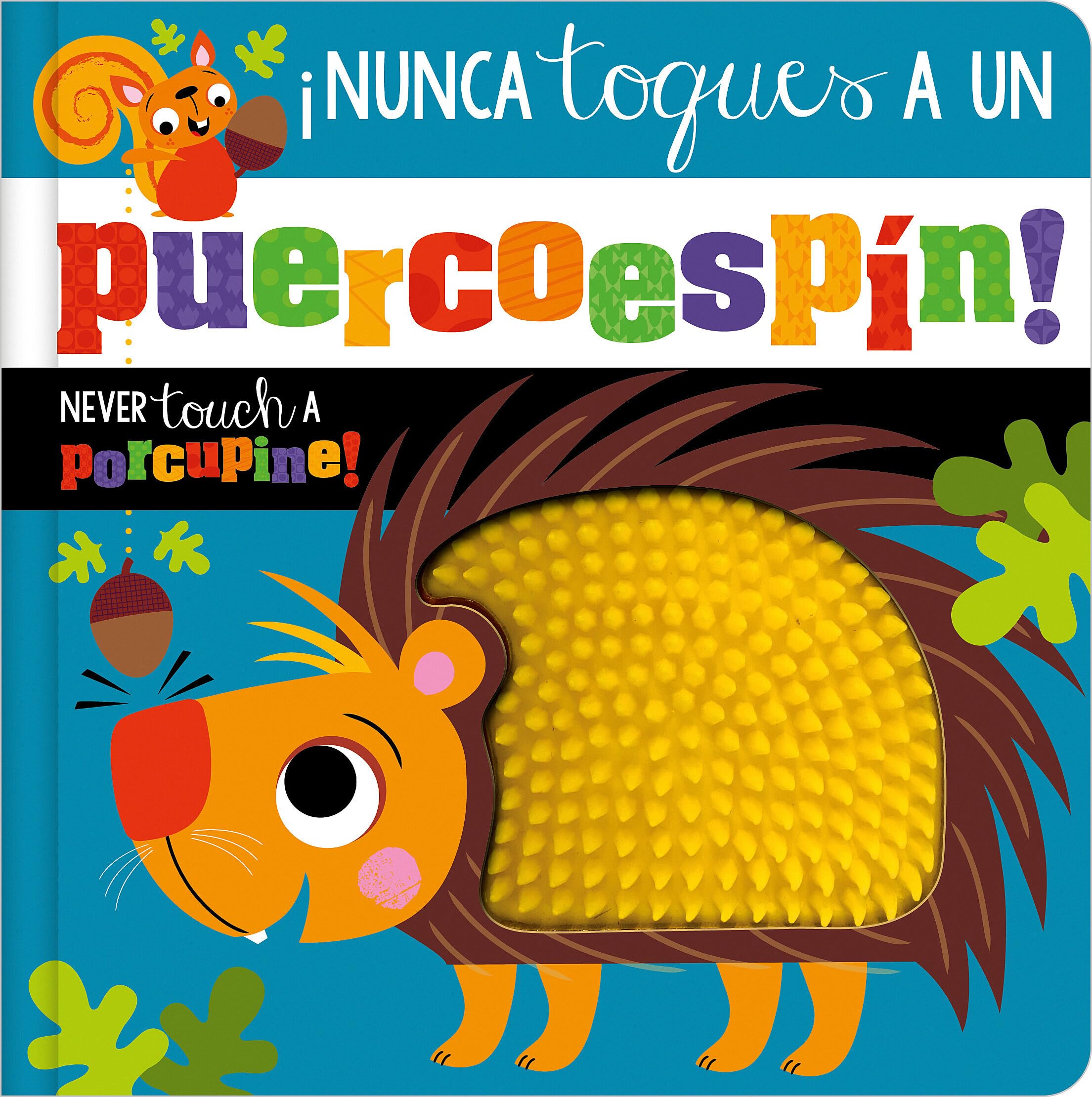 ¡Nunca Toques Un Puercoespín! / Never Touch a Porcupine! Non-fiction