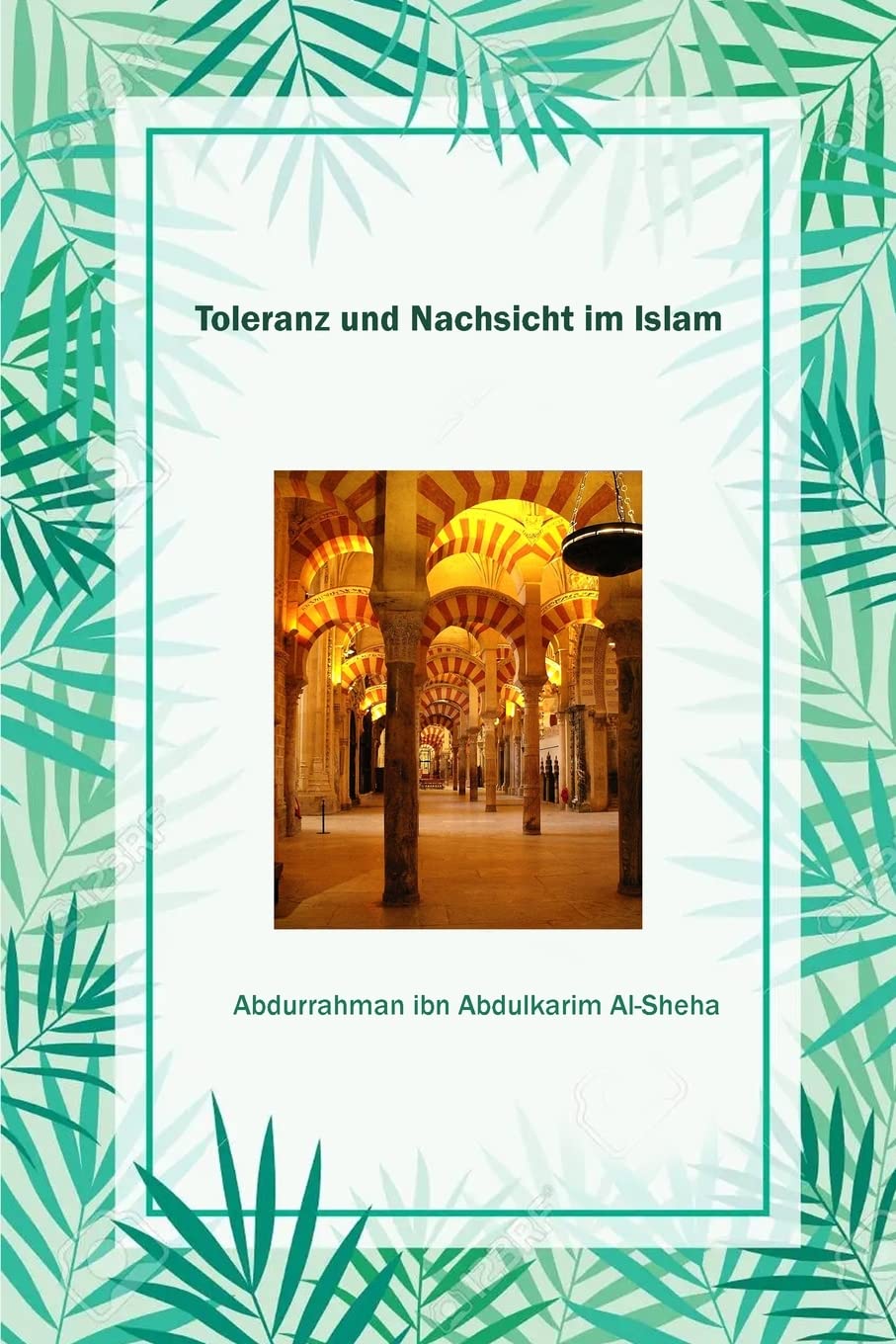 Toleranz und Nachsicht im Islam Religion & Esotericism