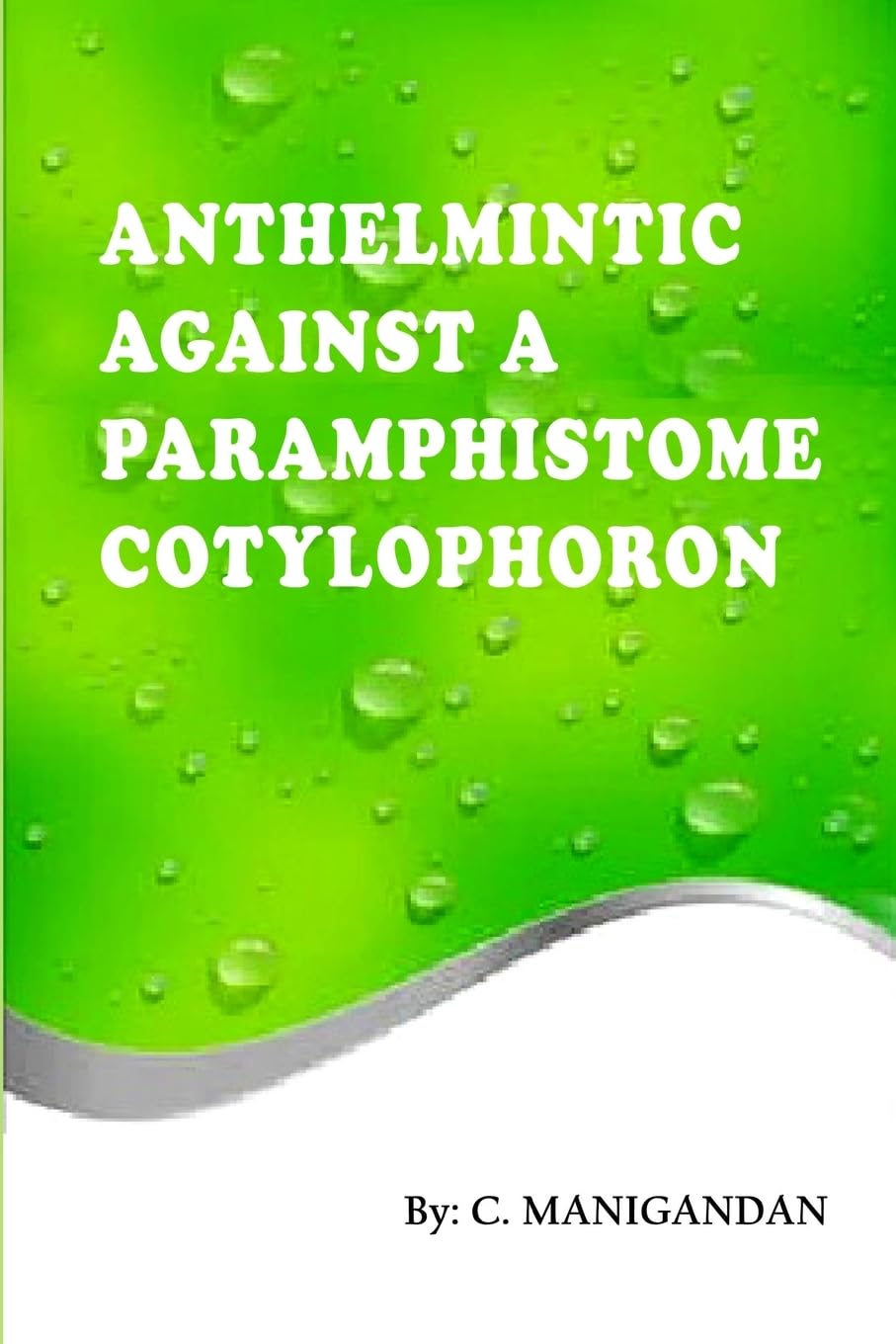 Anthelmintic Against a Paramphistome Cotylophoron Natural Sciences