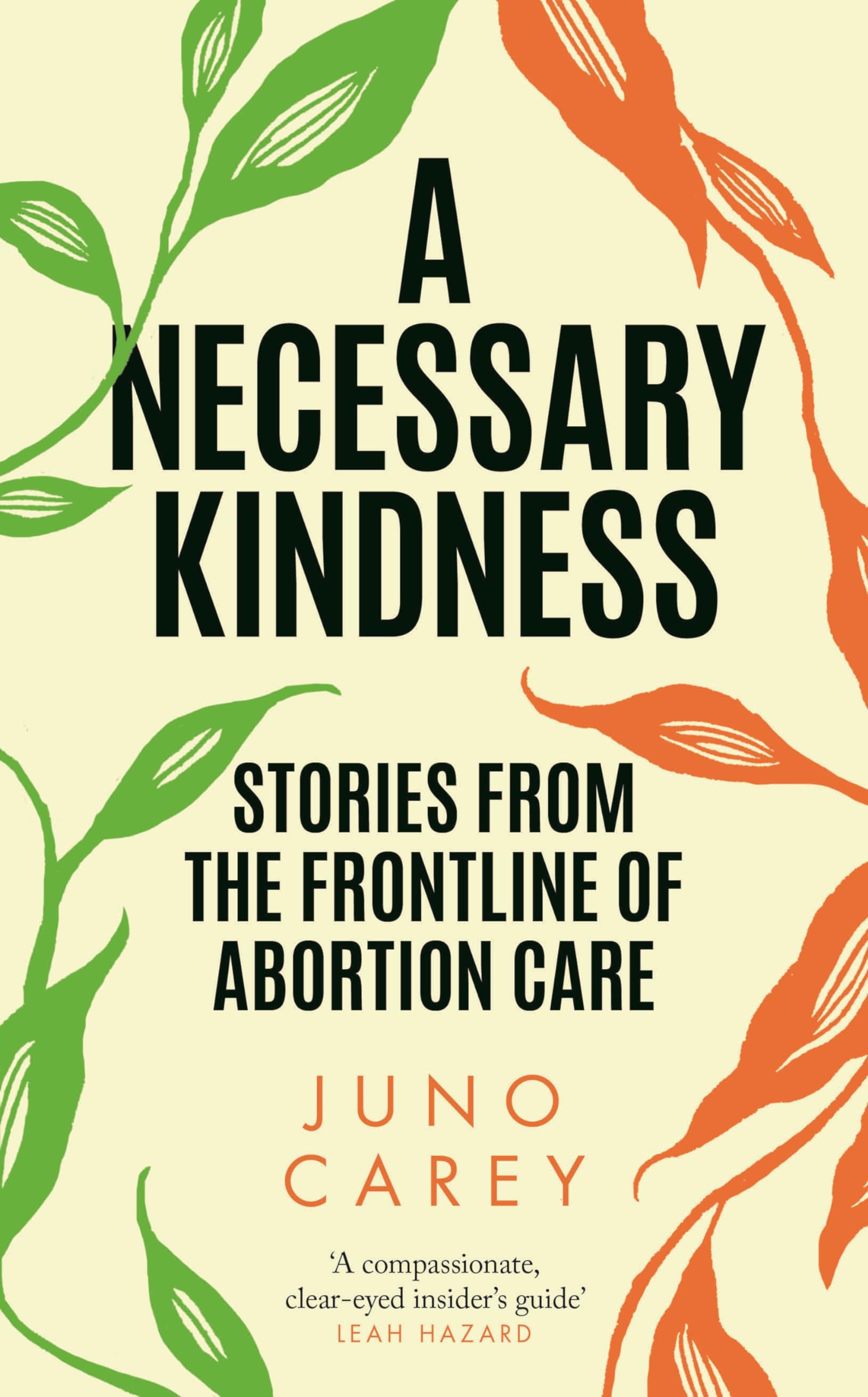 A Necessary Kindness: Stories From the Frontline of Abortion Care Books