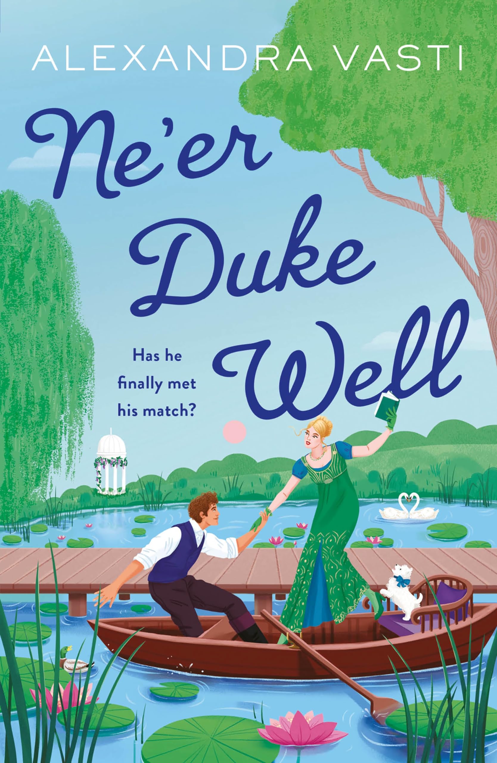 Ne'er Duke Well: The swoony, witty, feminist Regency romance, perfect for Tessa Dare fans Historical Fiction