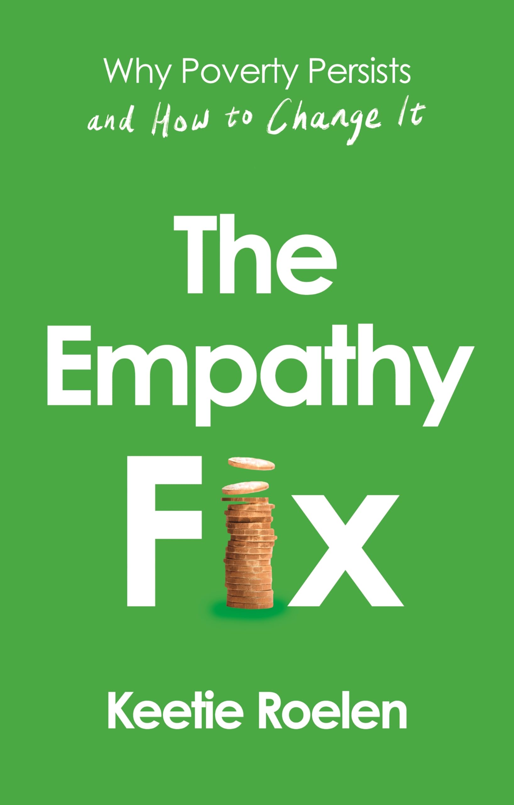 The Empathy Fix: Why Poverty Persists and How to Change it Social Sciences