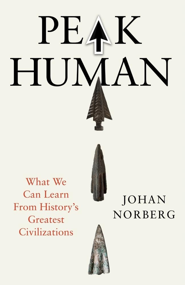 Peak Human: What We Can Learn from the Rise and Fall of Golden Ages Business, Finance & Career