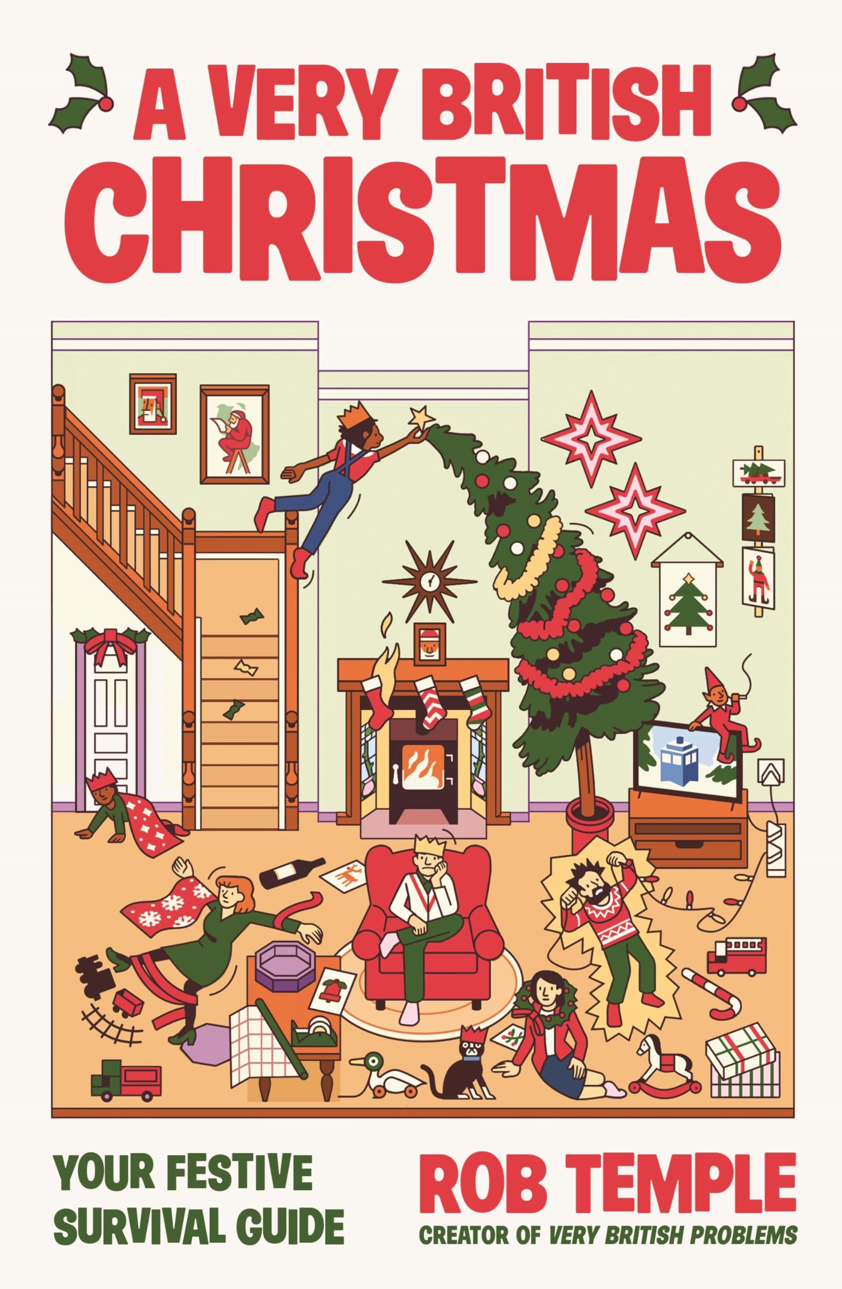 A Very British Christmas: The perfect festive gift: how to survive Christmas with your family, from the bestselling creator of Very British Problems Lifestyle