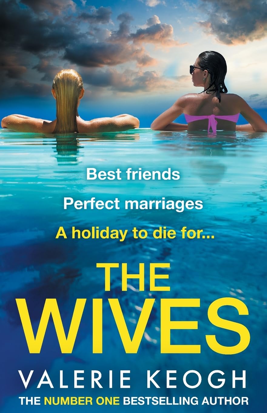 The Wives: The NUMBER 1 BESTSELLER! A glamorously shocking thriller from Valerie Keogh for 2025 Contemporary literature