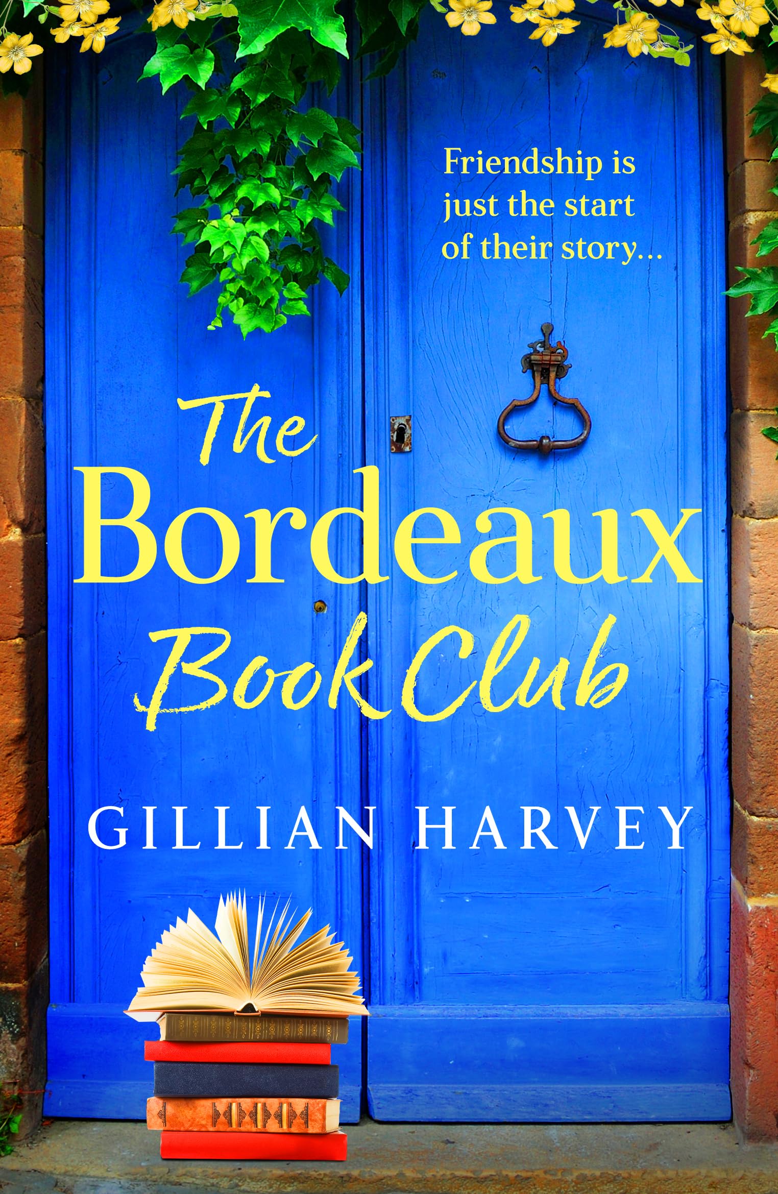 The Bordeaux Book Club: A gorgeous, escapist read from TOP TEN BESTSELLER Gillian Harvey Contemporary literature