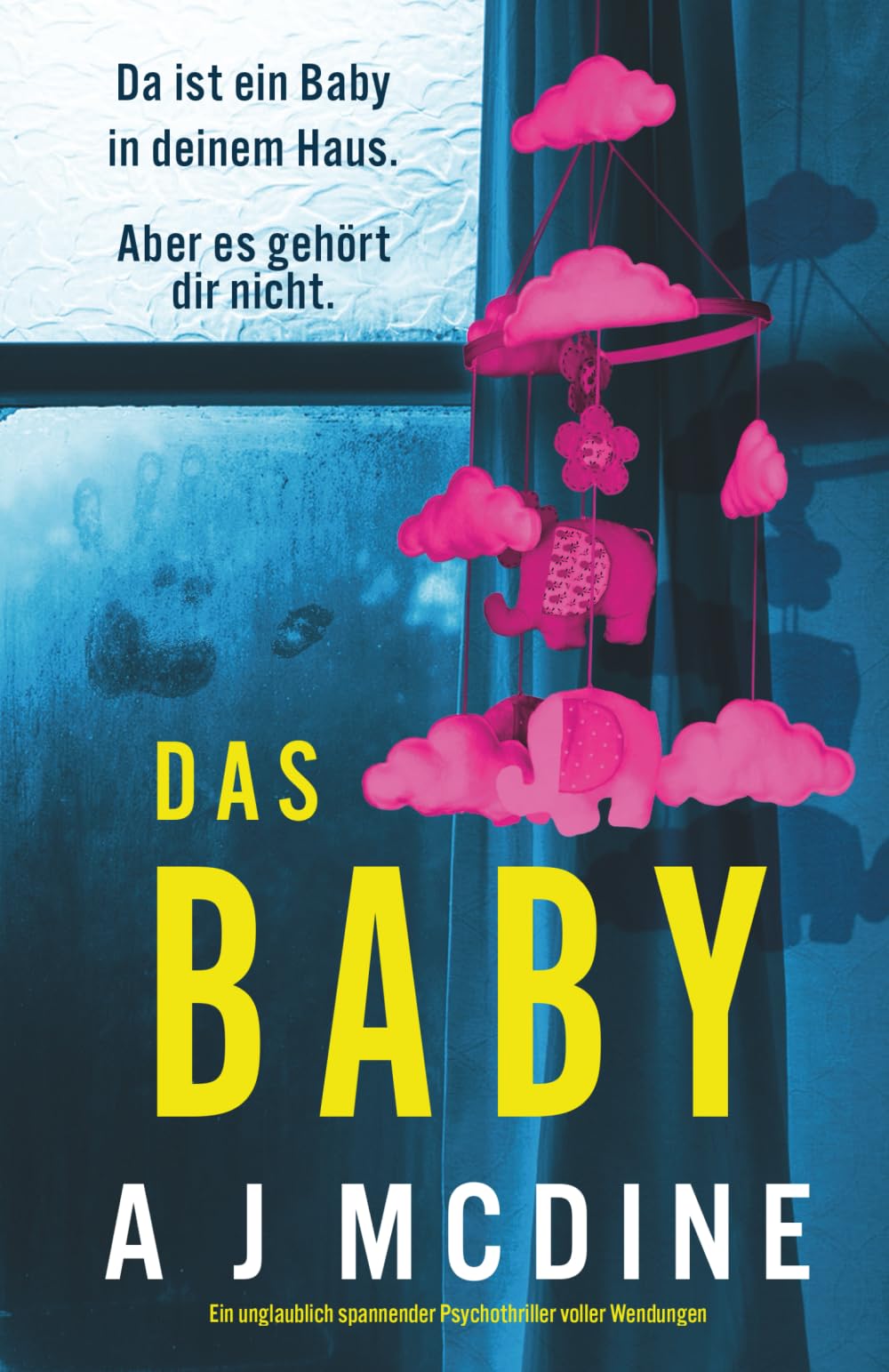 Das Baby: Ein unglaublich spannender Psychothriller voller Wendungen Action & Adventure