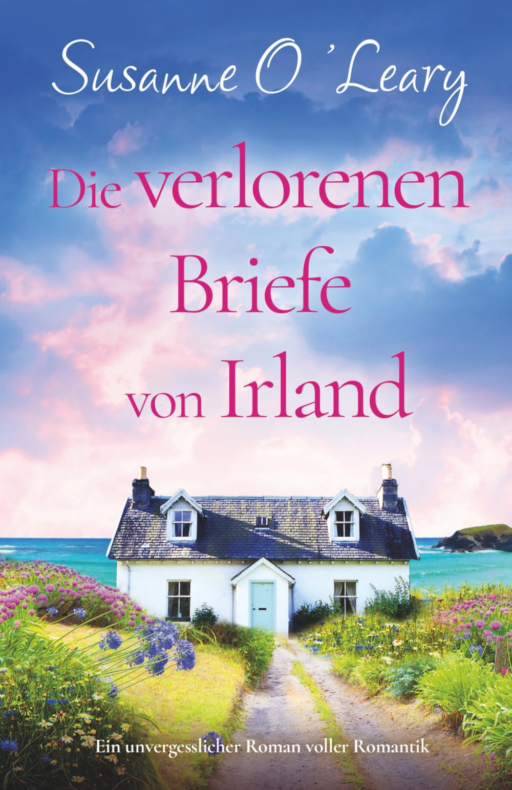 Die verlorenen Briefe von Irland: Ein unvergesslicher Roman voller Romantik (Starlight Cottages, Band 5) Contemporary literature
