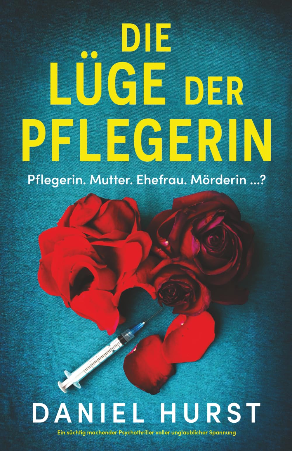 Die Lüge der Pflegerin: Ein süchtig machender Psychothriller voller unglaublicher Spannung (Die perfekte Pflegerin, Band 2) Action & Adventure