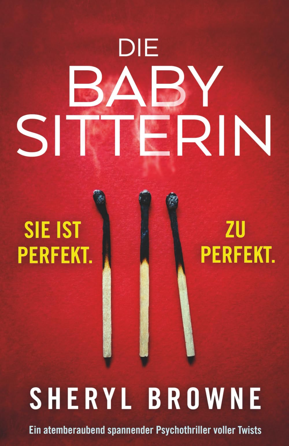 Die Babysitterin: Ein atemberaubend spannender Psychothriller voller Twists Action & Adventure